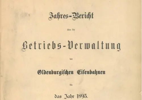 1893 – Jahresbericht der Oldenburgischen Eisenbahnen 1893 - Jahresbericht der Oldenburgischen Eisenbahnen
